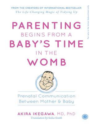 cover image of Parenting Begins From a Baby's Time in the Womb